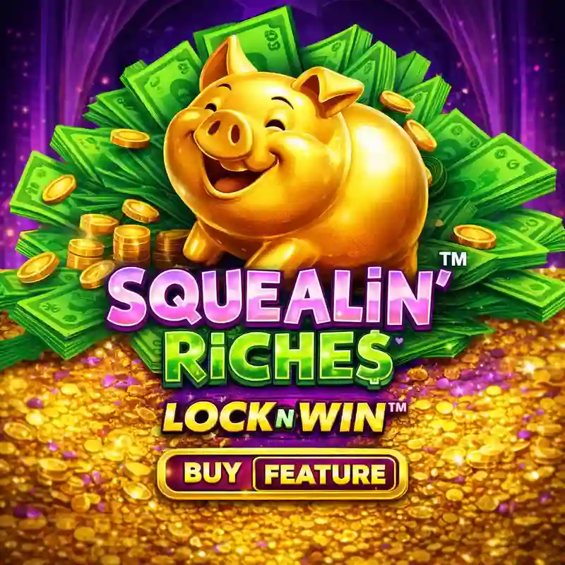 Squealin Riches smbet